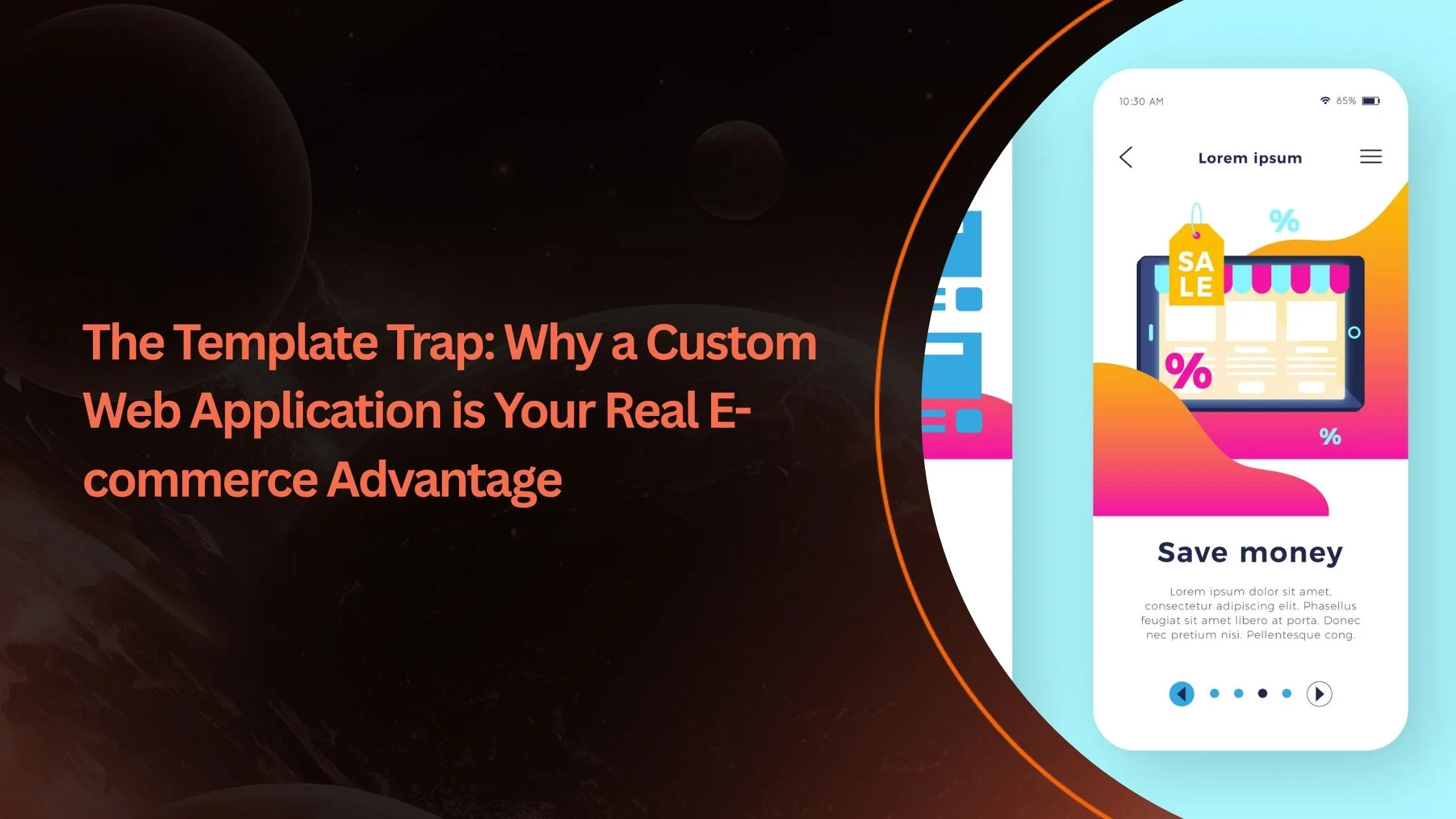 The Template Trap: Why a Custom Web Application is Your Real E-commerce Advantage