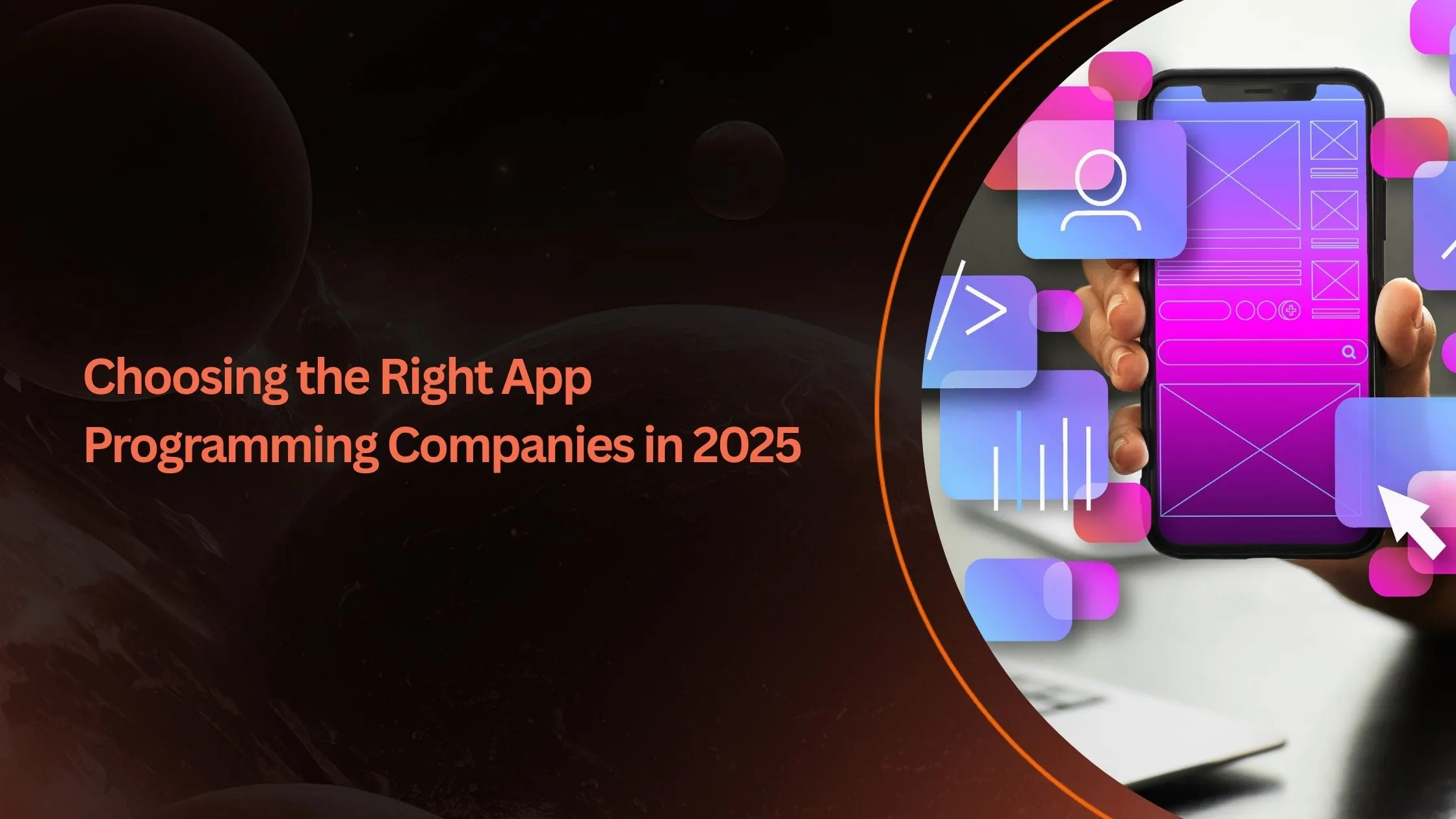 Choosing the Right App Programming Companies in 2025