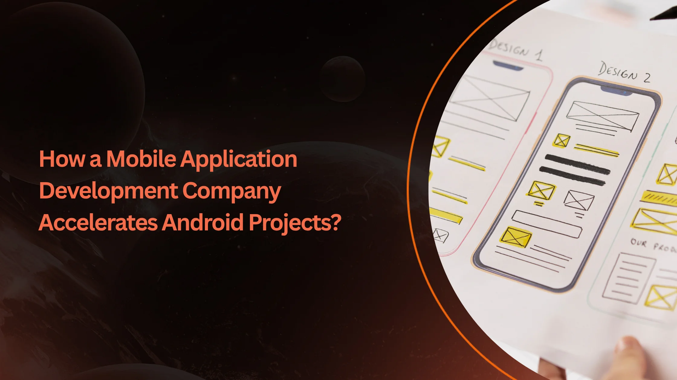 How a Mobile Application Development Company Accelerates Android Projects?